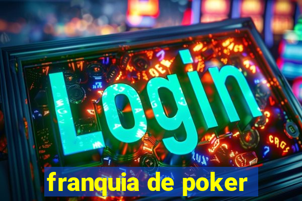 franquia de poker